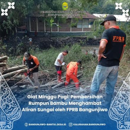 Penanganan Rumpun Bambu Roboh di Sungai Bedog oleh FPRB Bangunjiwo