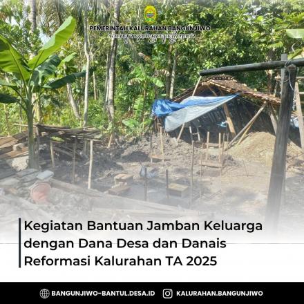 Pembangunan RTLH dan Jamban Keluarga TA 2025
