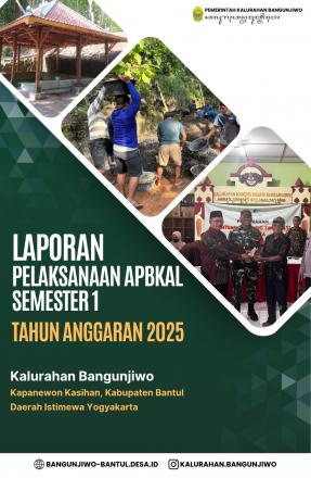 Laporan Pelaksanaan APBKal Semester I Tahun Anggaran 2025
