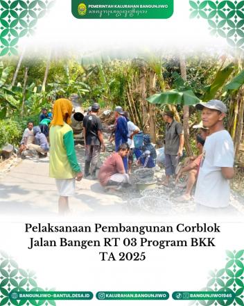 Pembangunan Corblok Jalan Padukuhan Bangen RT 03 Program BKK TA 2025