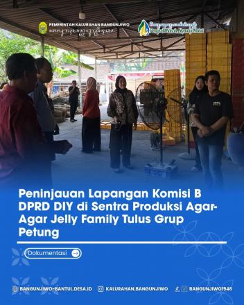 Peninjauan Lapangan Komisi B DPRD DIY di Sentra Produksi Agar-agar Jelly Family Tulus Grup Petung